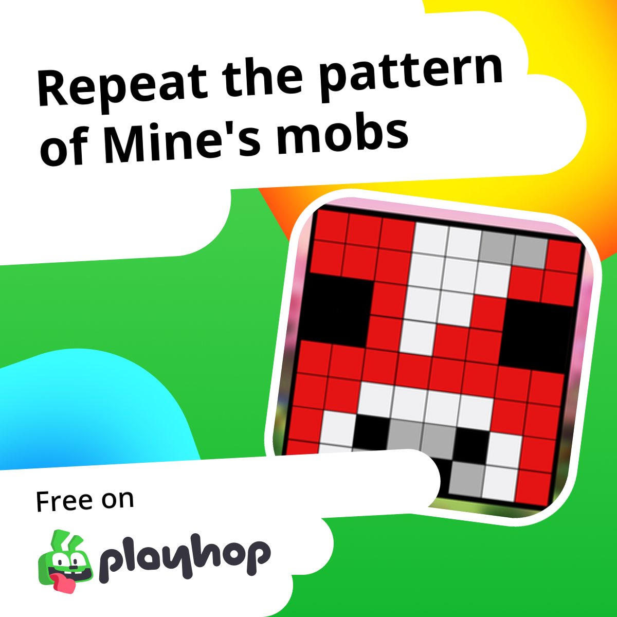 Block Repeat Example Repeat the pattern of Mine's mobs: Play Online For Free On Playhop