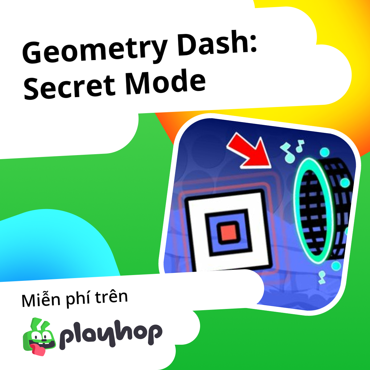 Geometry Dash: Secret Mode: Chơi trực tuyến miễn phí trên Playhop