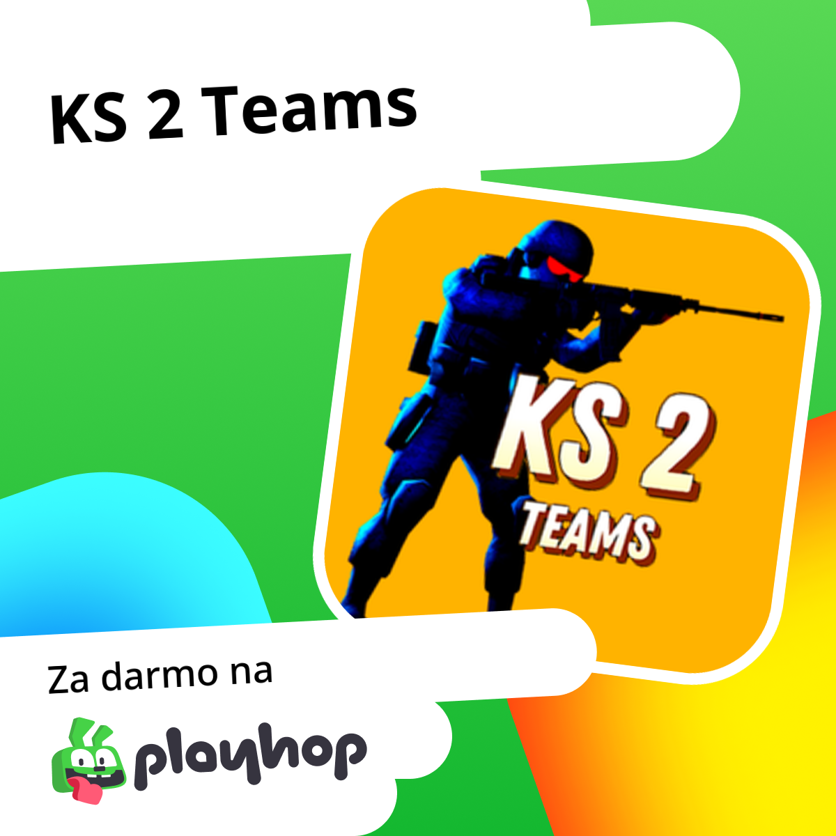 KS 2 Teams: Graj Za Darmo Online w Playhop