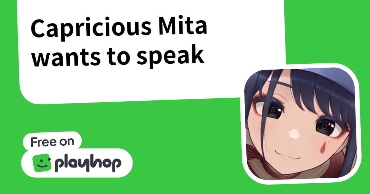 Play Capricious Mita wants to speak - Free Online Game