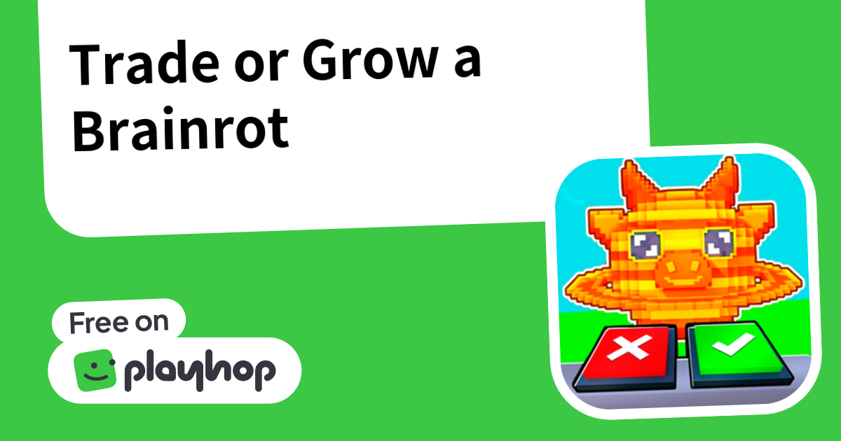 Play Trade or Grow a Brainrot - Free Online Game