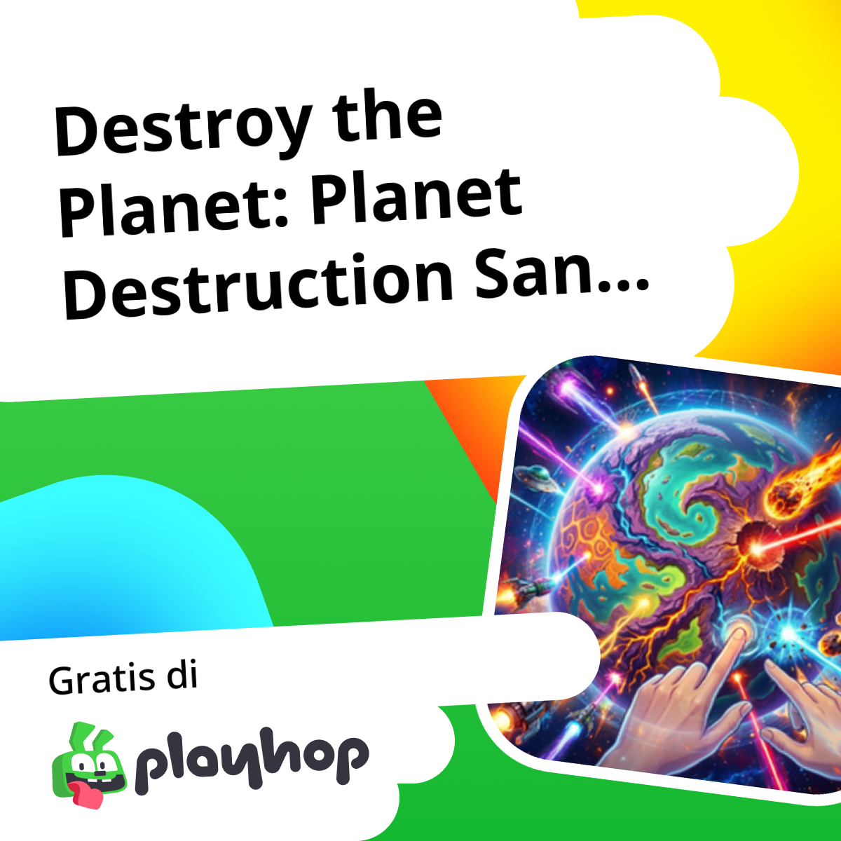 Destroy the Planet: Planet Destruction Sandbox: Main Gratis Online di ...