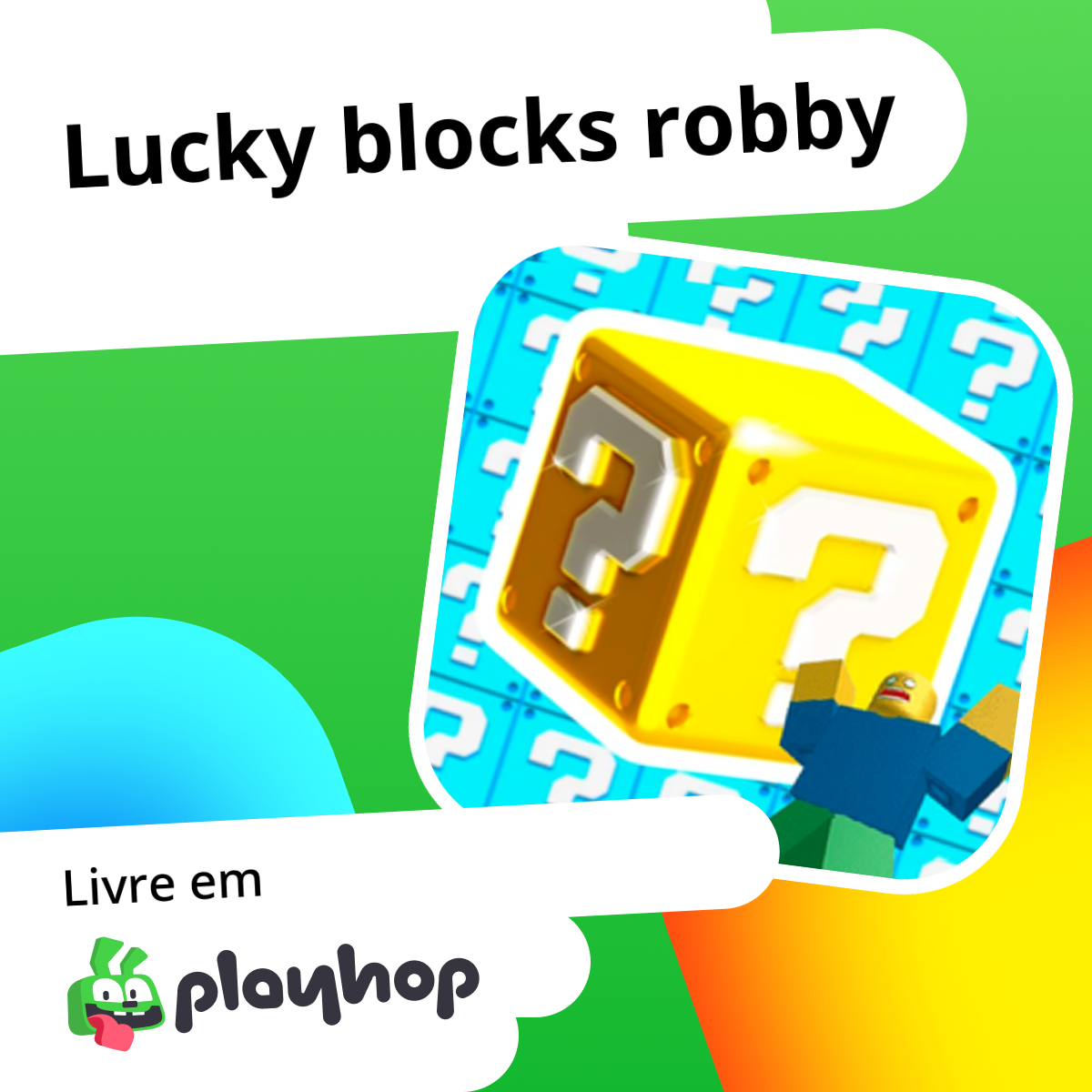 Lucky blocks robby: Jogue Online Grátis no Playhop